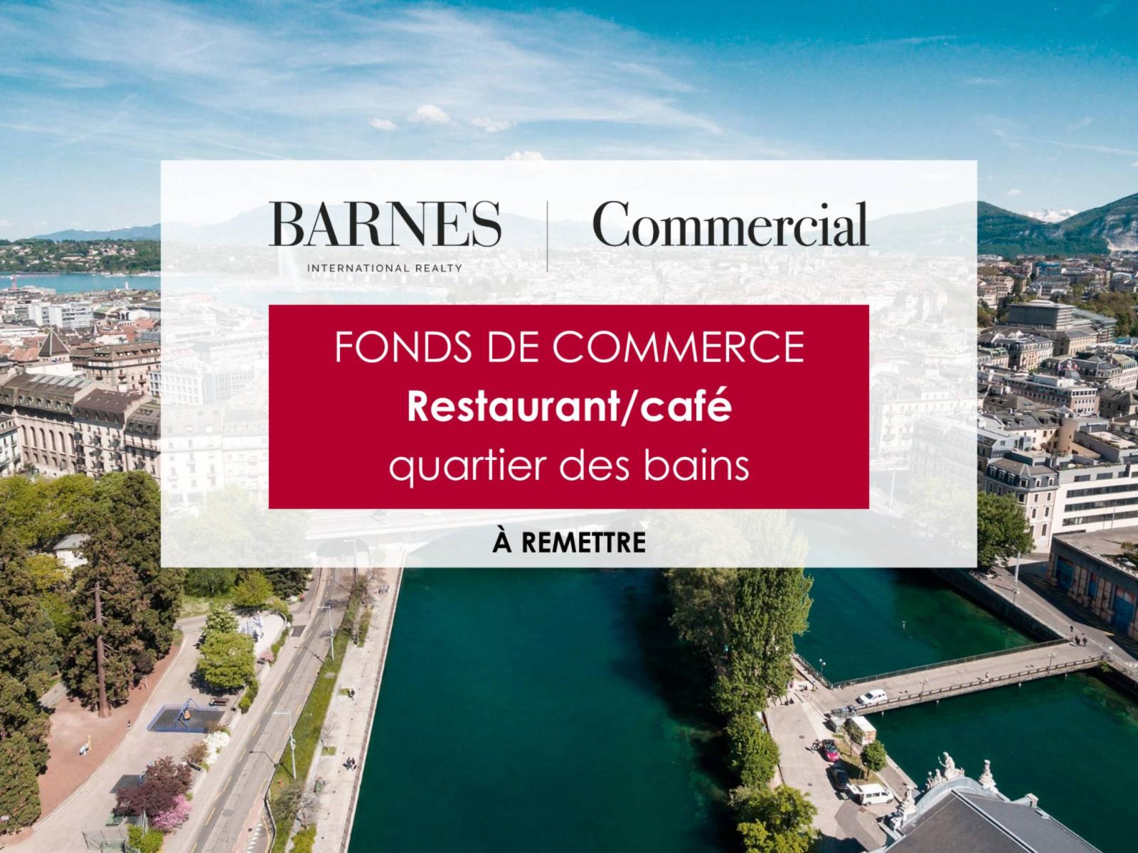 Super Café/Restaurant situé au coeur du quartier des Bains
