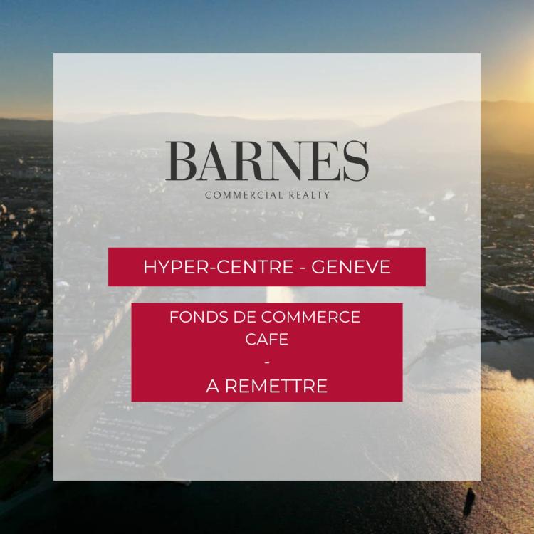 Fonds de commerce - Café - hyper centre Genève 